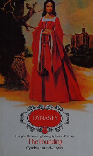 Cynthia Harrod-Eagles: Founding, The (Dynasty S, v.1) (Hardcover, 1980, Macdonald&J)