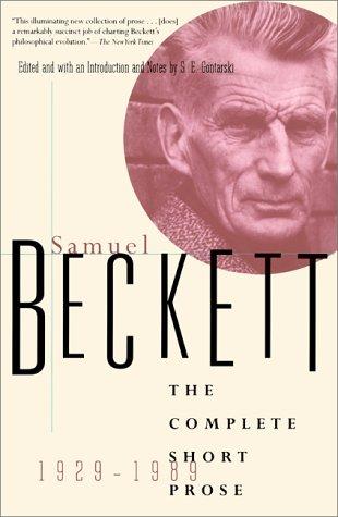 The Complete Short Prose of Samuel Beckett, 1929-1989 (Paperback, 1997, Grove Press)