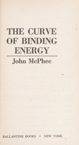 The Curve of Binding Energy (Paperback, 1979, Ballantine Books)