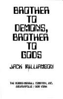 Jack Williamson: Brother to demons, brother to gods (1979, Bobbs-Merrill)