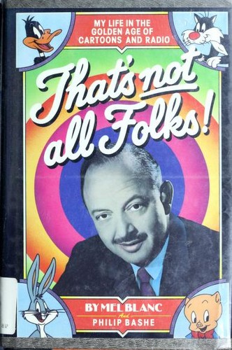 Mel Blanc: That's not all folks! (Hardcover, 1988, Warner Books)