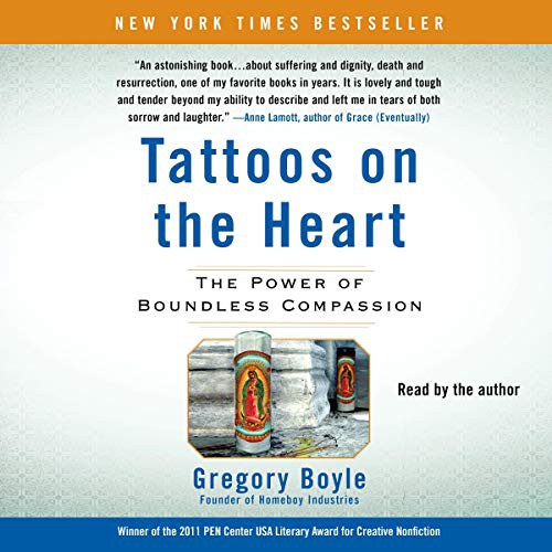 Gregory Boyle: Tattoos on the Heart (AudiobookFormat, 2021, Simon & Schuster Audio and Blackstone Publishing)