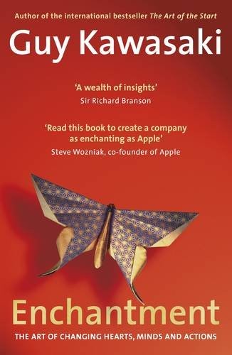 Guy Kawasaki: Art of Enchantment: How to Woo, Influence and Persuade (Paperback, 2011, Portfolio)