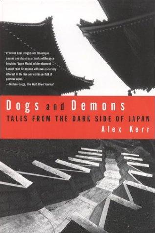 Alex Kerr: Dogs and demons (Paperback, 2002, Hill and Wang)