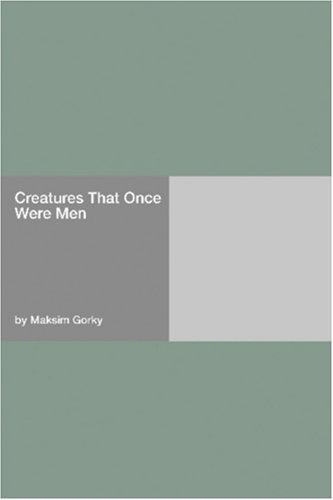 Creatures That Once Were Men (Paperback, 2006, Hard Press)