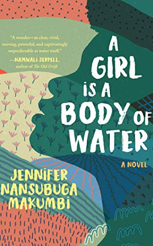 Jennifer Nansubuga Makumbi, Tovah Ott: A Girl is A Body of Water (AudiobookFormat, 2020, Brilliance Audio)