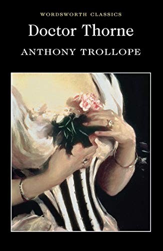 Anthony Trollope: Doctor Thorne (Paperback, 2016, Wordsworth Editions)