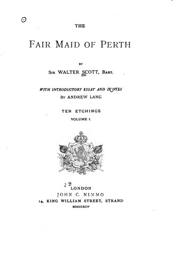 Andrew Lang, Sir Walter Scott: The Fair Maid of Perth (1894, John C. Nimmo)