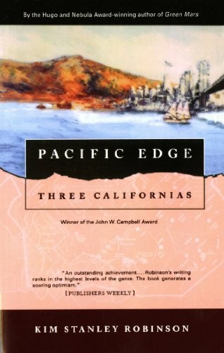Pacific Edge: Three Californias (Three Californias Triptych series Book 3) (2013, Orb Books)