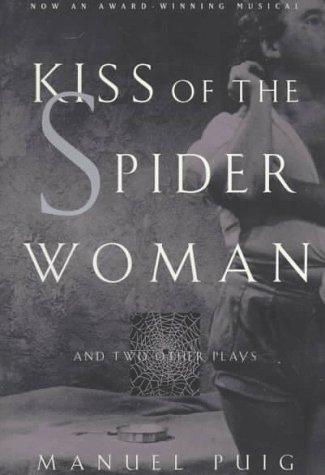 Manuel Puig: Kiss of the spider woman and two other plays (1994, W.W. Norton)