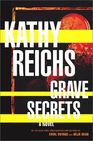 Kathy Reichs: Grave Secrets (Hardcover, 2002, Scribner)