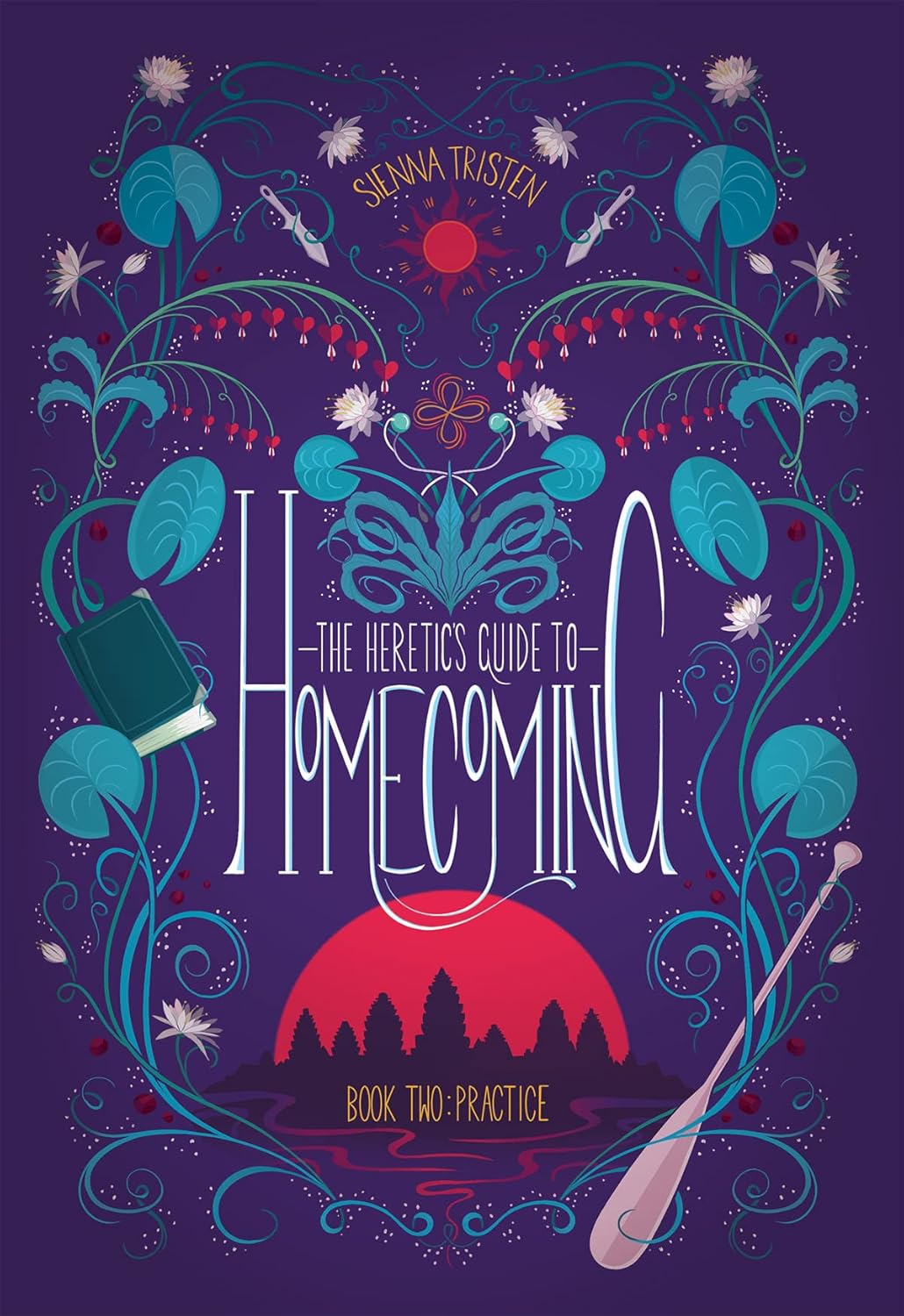 Sienna Tristen: Heretic's Guide to Homecoming: Book Two (Paperback, 2022, Molewhale Press)