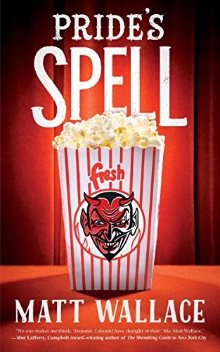 Matt Wallace: Pride's Spell: A Sin du Jour Affair (2016, Tor.com)