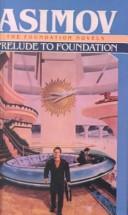 Isaac Asimov: Prelude to Foundation (Hardcover, 1999, Tandem Library)