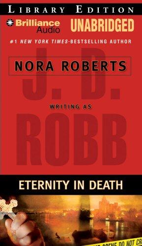 Nora Roberts: Eternity in Death (In Death) (AudiobookFormat, 2007, Brilliance Audio on MP3-CD Lib Ed)