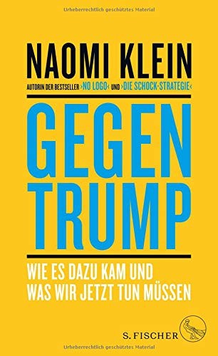 Naomi Klein: Gegen Trump (Hardcover, 2017, FISCHER, S.)