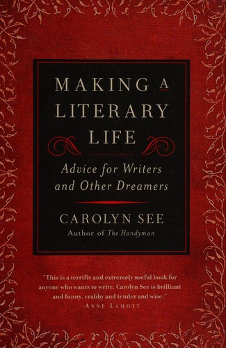 Making a literary life (Paperback, 2003, Ballantine)