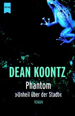 Dean R. Koontz: Phantom (Paperback, German language, 2002, W. Heyne)