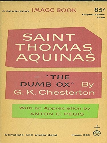 G. K. Chesterton: Saint Thomas Aquinas (1956, Doubleday)