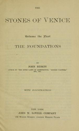 John Ruskin: The stones of Venice. (1851, Lovell)