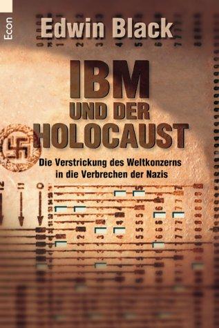 Edwin Black: IBM und der Holocaust. Die Verstrickung des Weltkonzerns in die Verbrechen der Nazis. (Paperback, German language, 2002, Econ Tb.)
