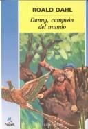 Danny El Campeon Del Mundo/Danny, the Champion of the World (4 Vientos) (Paperback, Spanish language, 1997, Lectorum Publications)