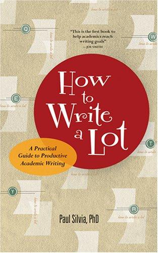 How to Write a Lot (Paperback, 2007, American Psychological Association (APA))