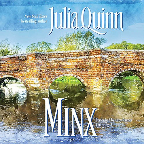 Julia Quinn: Minx (AudiobookFormat, 2016, HarperAudio, HarperCollins Publishers and Blackstone Audio)