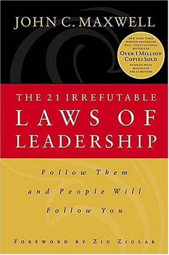 John C. Maxwell: The 21 Irrefutable Laws of Leadership (Paperback, 1999, Nelson, Thomas@ Publishing Co)