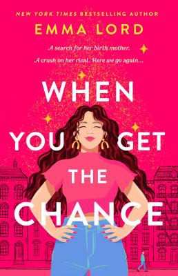 Emma Lord: When You Get the Chance (2022, St. Martin's Press)