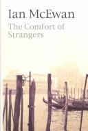 The comfort of strangers (2002, Chivers Press, Thorndike Press)