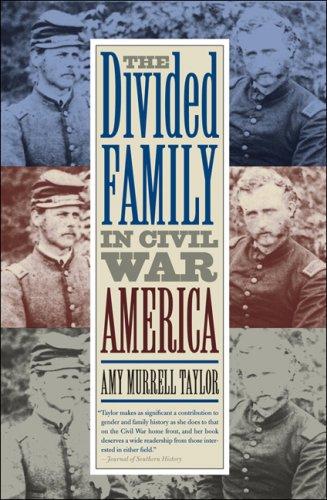 Amy Murrell Taylor: The Divided Family in Civil War America (Paperback, 2009, The University of North Carolina Press)