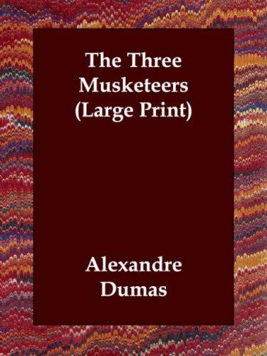 The Three Musketeers (Large Print) (2006, Echo Library)