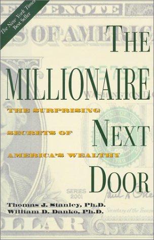 Thomas J. Stanley, William D. Danko: The Millionaire Next Door (Hardcover, 2003, MJF Books)