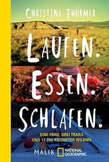 Christine Thürmer: Laufen. Essen. Schlafen. (Paperback, 2016, Malik Verlag)