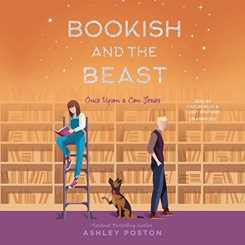 Ashley Poston: Bookish and the Beast (AudiobookFormat, 2020, Blackstone Publishing)