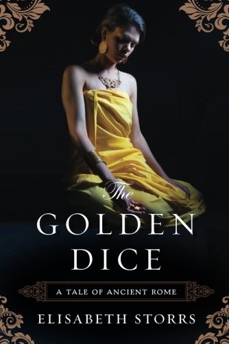 Elisabeth Storrs: The Golden Dice (Paperback, 2015, Lake Union Publishing)