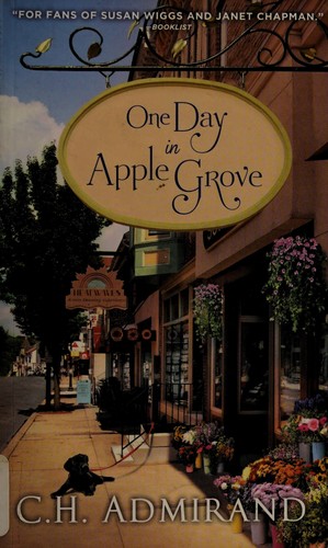 C. H. Admirand: One day in Apple Grove (2013, Sourcebooks Casablanca)