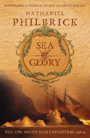 Nathaniel Philbrick: Sea of glory (2004, HarperCollins)