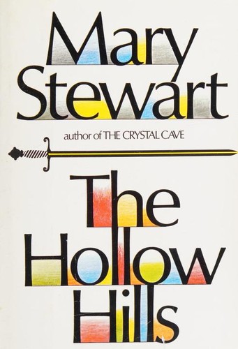 Mary Stewart: The Hollow Hills (1973, William Morrow & Company)