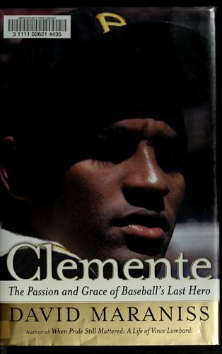 David Maraniss: Clemente (2006, Simon & Schuster)