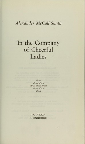 Alexander McCall Smith: In the company of cheerful ladies (2004, Polygon)