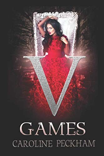 Caroline Peckham: V Games (The Vampire Games) (2017, Independently published)