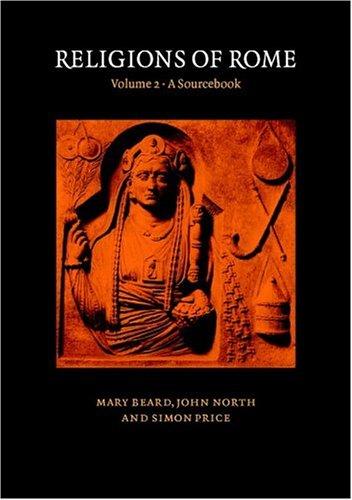 Religions of Rome (1998, Cambridge University Press)
