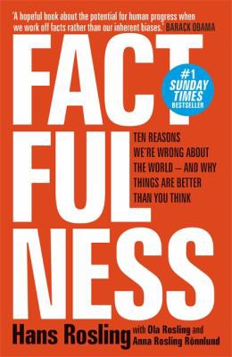 Factfulness (2019, Hodder & Stoughton)