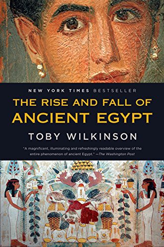 The Rise and Fall of Ancient Egypt (Paperback, 2013, Random House Trade Paperbacks)