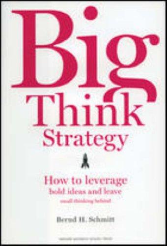Big Think Strategy (Hardcover, 2007, Harvard Business School Press)