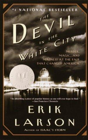 Erik Larson: The Devil in the White City (Paperback, 2004, Vintage Books)