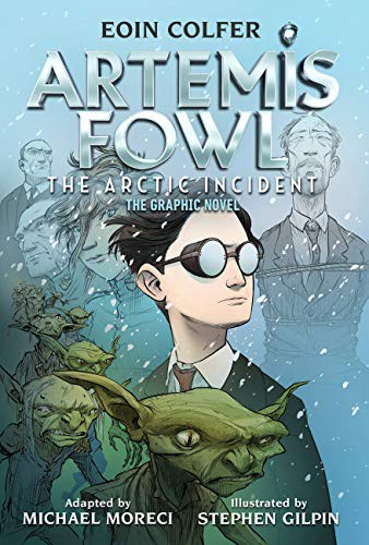 Eoin Colfer, Michael Moreci, Stephen Gilpin: Eoin Colfer Artemis Fowl : The Arctic Incident (Paperback, 2021, Disney-Hyperion)
