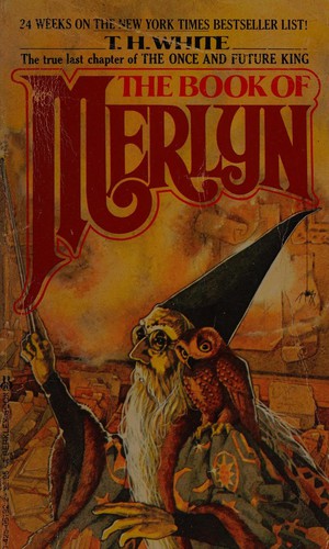 Terence Hanbury White: Book Of Merlyn (1983, Berkley)